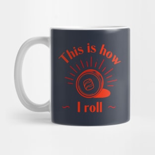 This Is How I Roll - Sushi Roll Mug